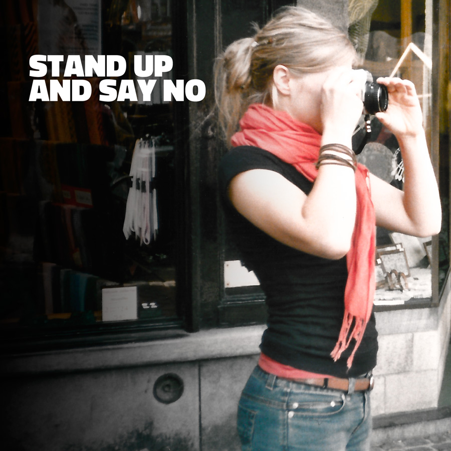 Stand Up and Say No